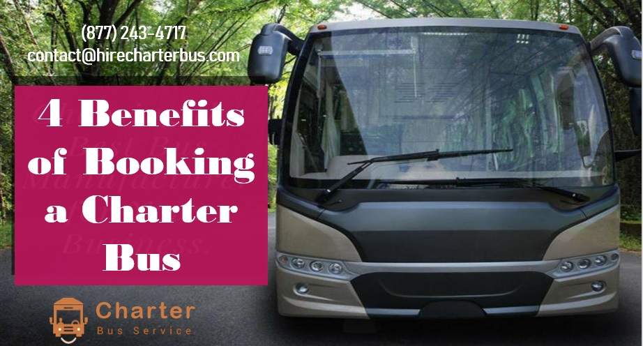 4 Benefits of Booking a Charter Bus