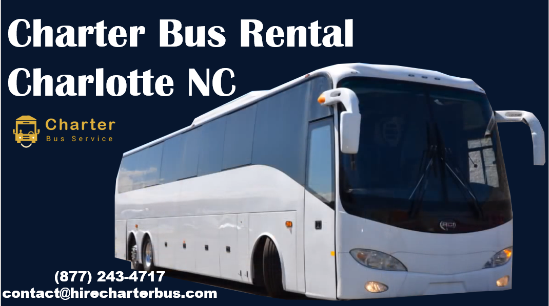 Have An Amazing SightSeeing Trip with Charlotte Charter Bus