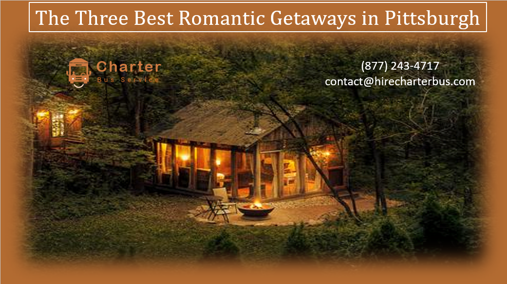 The Three Best Romantic Getaways in Pittsburgh