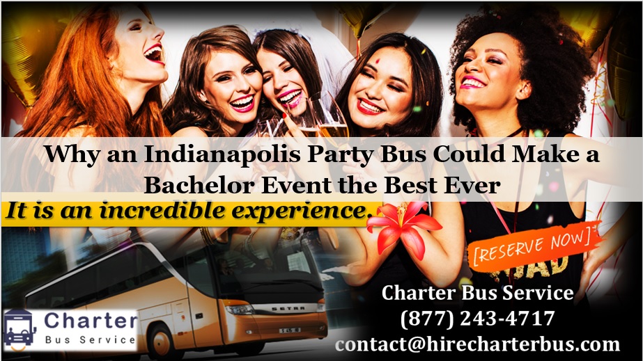 Why an Indianapolis Party Bus Could Make a Bachelor Event the Best Ever