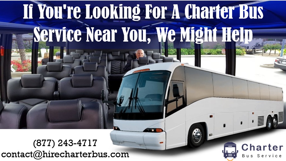 If You’re Looking For A Charter Bus Service Near You, We Might Help